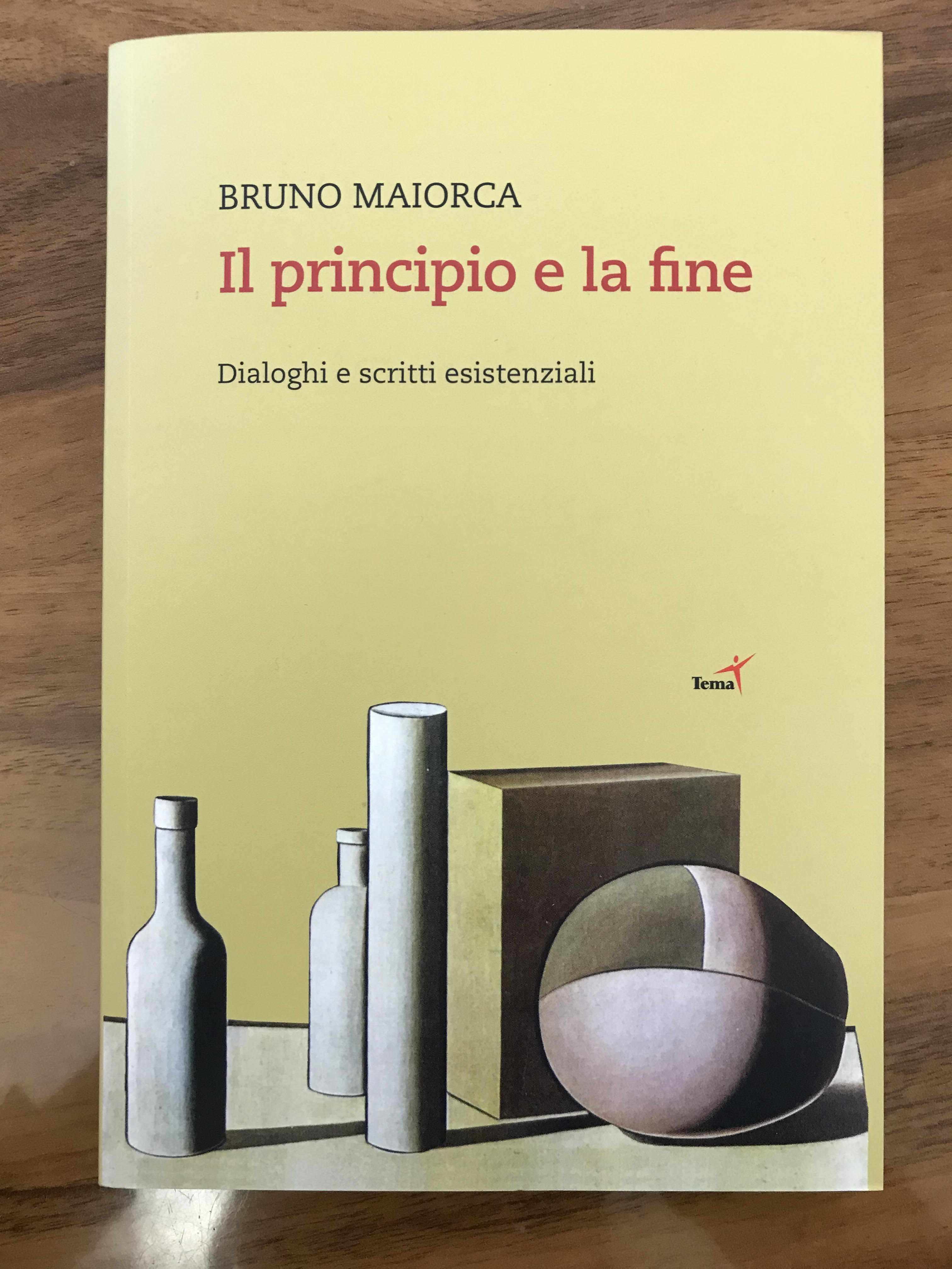 Il principio e la fine : dialoghi e scritti esistenziali Maiorca Bruno